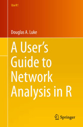A User's Guide to Network Analysis in R