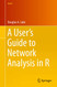 A User's Guide to Network Analysis in R