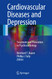 Cardiovascular Diseases and Depression: Treatment and Prevention in