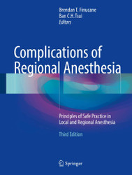 Complications of Regional Anesthesia: Principles of Safe Practice in