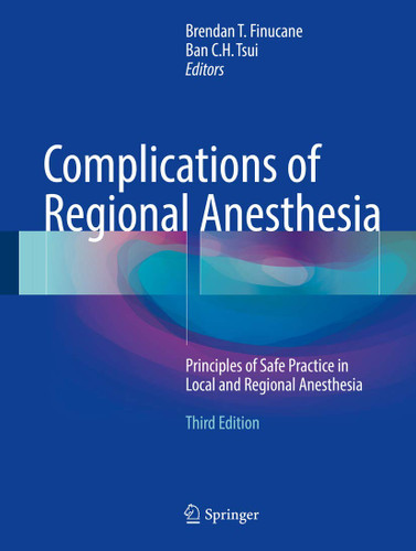 Complications of Regional Anesthesia: Principles of Safe Practice in