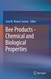 Bee Products - Chemical and Biological Properties Bee Products - Chemical and Biological Properties