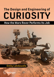 The Design and Engineering of Curiosity: How the Mars Rover Performs