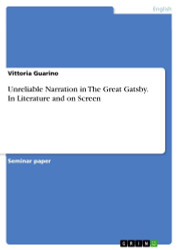 Unreliable Narration in The Great Gatsby. In Literature and on Screen