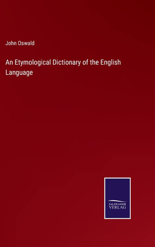 An Etymological Dictionary of the English Language