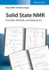 Solid State NMR: Principles Methods and Applications