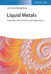 Liquid Metals: Properties Mechanisms and Applications