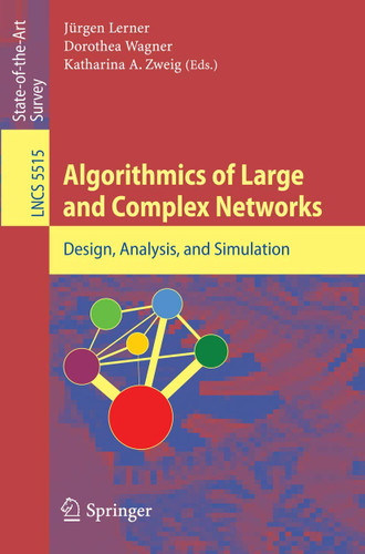 Algorithmics of Large and Complex Networks: Design Analysis and
