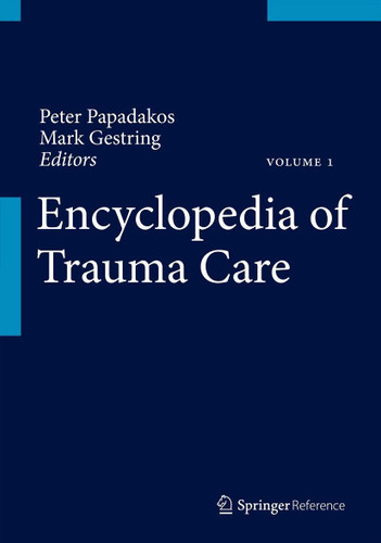 Encyclopedia of Trauma Care