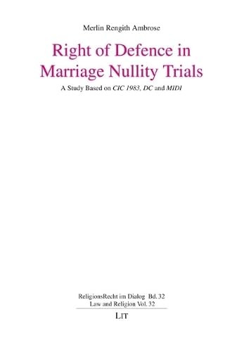 Right of Defence in Marriage Nullity Trials: A Study Based on CIC