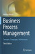 Business Process Management: Concepts Languages Architectures