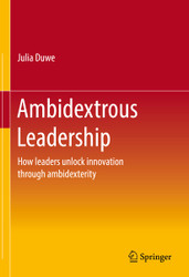 Ambidextrous Leadership: How leaders unlock innovation through