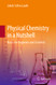 Physical Chemistry in a Nutshell