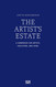 The Artist's Estate: A Handbook for Artists Executors and Heirs