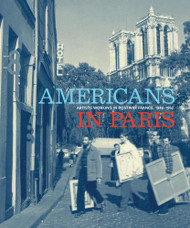 Americans in Paris: Artists Working in Postwar France 1946-1962