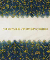 Five Centuries of Indonesian Textiles