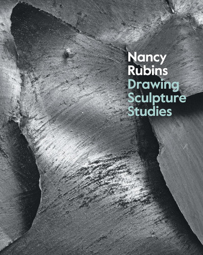Nancy Rubins: Drawing Sculpture Studies