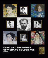 Klimt and the Women of Vienna's Golden Age 1900-1918