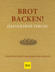 Brot backen! Das Goldene von GU