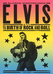 Alfred Wertheimer. Elvis and the Birth of Rock and Roll