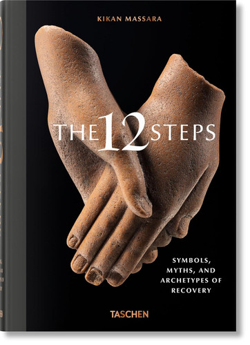 The 12 Steps: Symbols Myths and Archetypes of Recovery