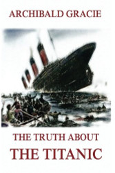 The Truth About The Titanic