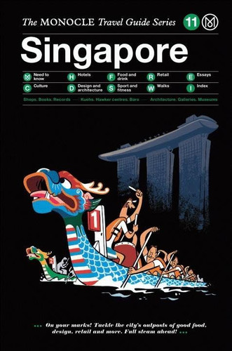 The Monocle Travel Guide to Singapore
