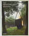 The Hinterland: Cabins Love Shacks and Other Hide-Outs