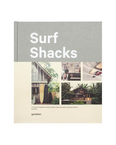 Surf Shacks: An Eclectic Compilation of Surfers' Homes from Coast to