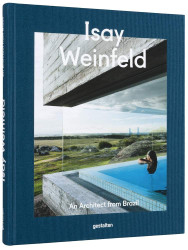 Isay Weinfeld: An Architect from Brazil
