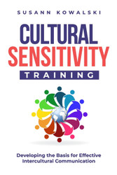 Cultural Sensitivity Training: Developing the Basis for Effective