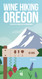 Wine Hiking Oregon: Explore the Landscapes of Oregon Wines