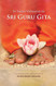 Sri Guru Gita: Commentary on the great mysteries of the Guru Disciple