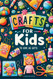Crafts For Kids: To Give As Gifts