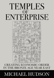 Temples of Enterprise: Creating Economic Order in the Bronze Age Near