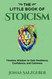 The Little Book of Stoicism: Timeless Wisdom to Gain Resilience