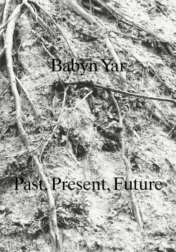 Babyn Yar: Past Present Future