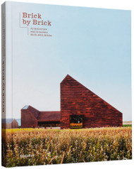Brick by Brick: Architecture And Interiors Built With Bricks