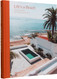 Life's a Beach: Homes Retreats and Respite by the Sea