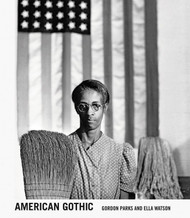 Gordon Parks: American Gothic: Gordon Parks and Ella Watson