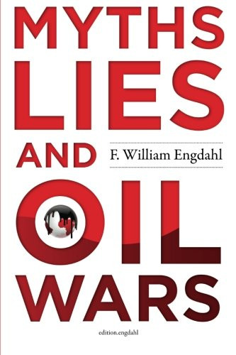 Myths Lies and Oil Wars