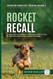 Rocket Recall: Unleash Your Dog's Desire to Return to You through