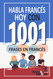 Habla Frances Hoy con 1001 Frases en Frances