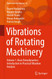Vibrations of Rotating Machinery: Volume 1. Basic Rotordynamics: