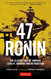 47 Ronin 47 Ronin