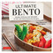 Ultimate Bento: Healthy Delicious and Affordable: 85 Mix-and-Match