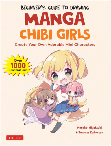 Beginner's Guide to Drawing Manga Chibi Girls: Create Your Own