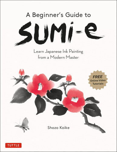 A Beginner's Guide to Sumi-e: Learn Japanese Ink Painting from a