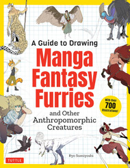 A Guide to Drawing Manga Fantasy Furries: and Other Anthropomorphic