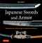 Japanese Swords and Armor: Masterpieces from Thirty of Japan's Most